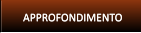 APPROFONDIMENTO APPROFONDIMENTO